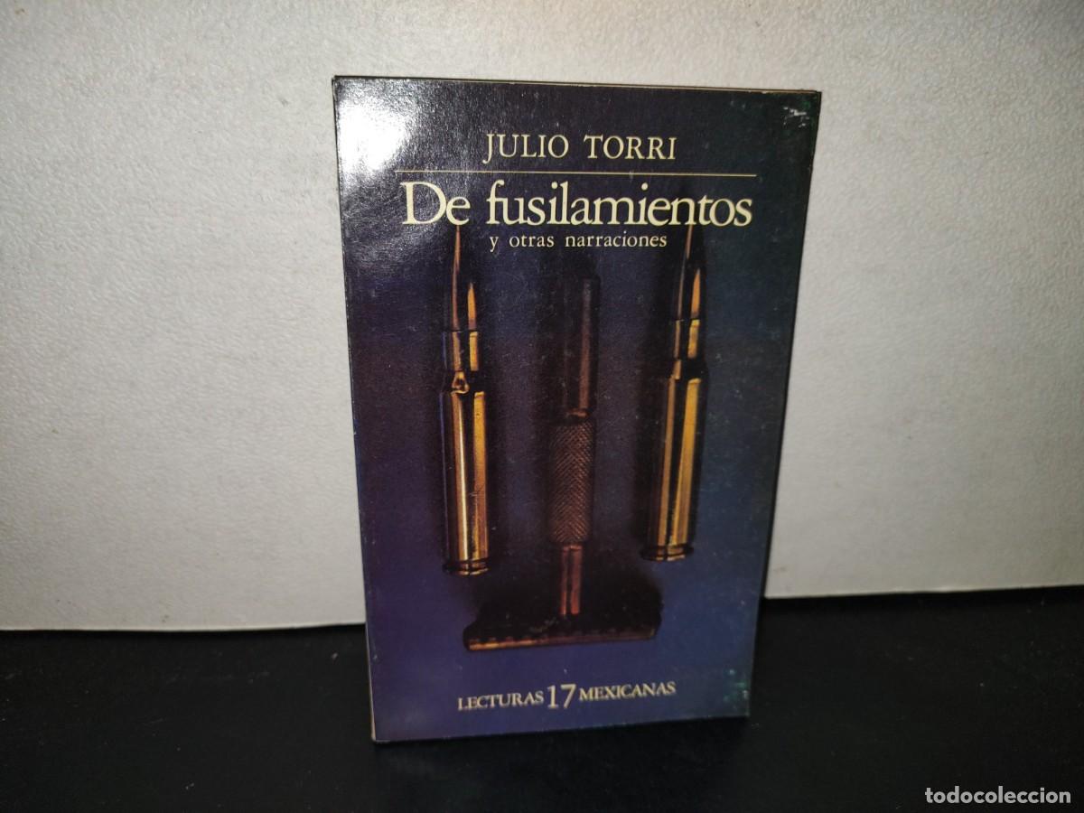 Libros de segunda mano: 223- De Fusilamientos Y Otras Narraciones - Julio Torri. Lecturas Mexicanas 17 - 1A. Ed. 1984