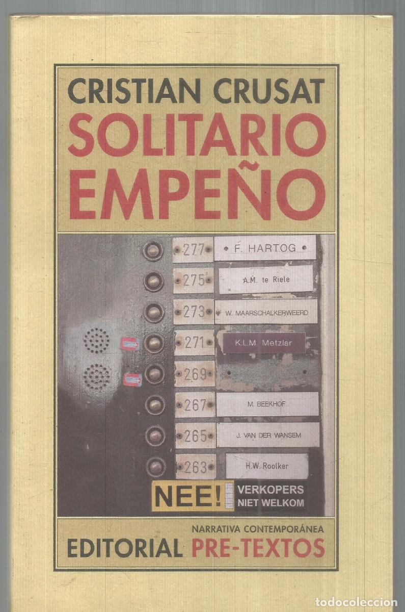 Libros de segunda mano: CRISTIAN CRUSAT. SOLITARIO EMPE&Ntilde;O. PRE-TEXTOS. PRIMERA EDICION