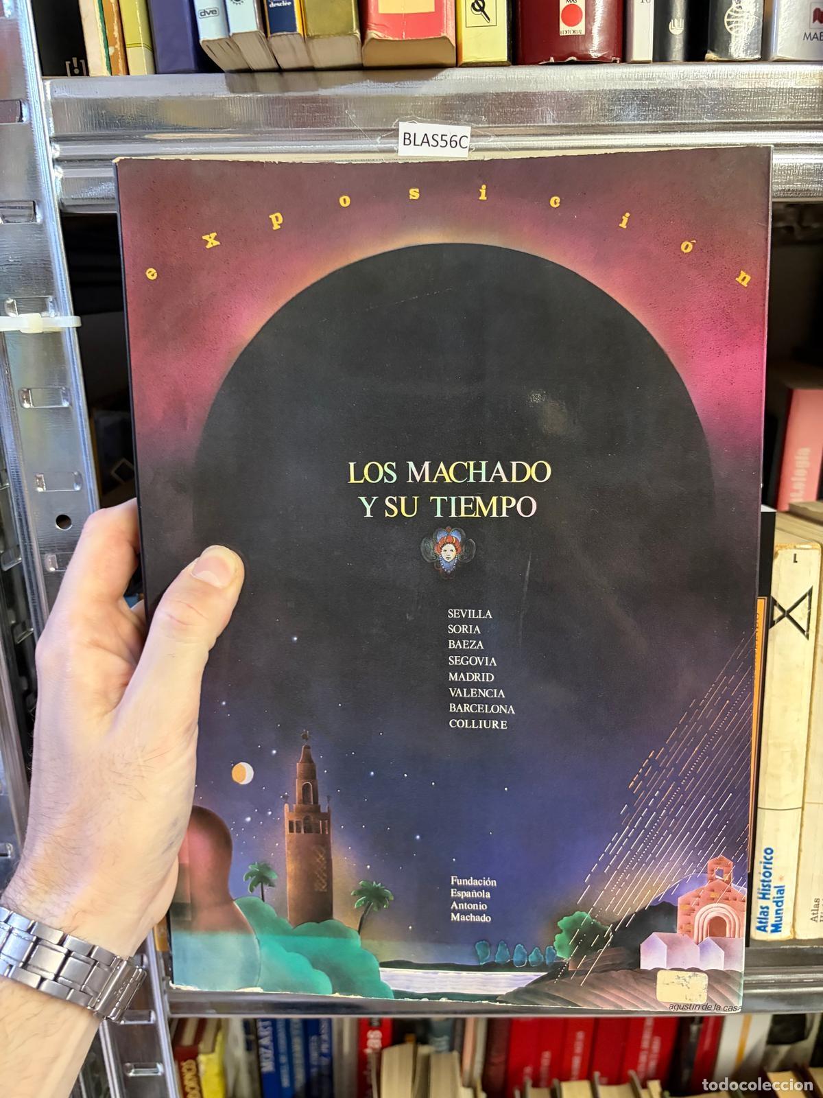 Libros de segunda mano: BLAS56C Los Machado y su tiempo - Fundaci&oacute;n Espa&ntilde;ola Antonio Machado