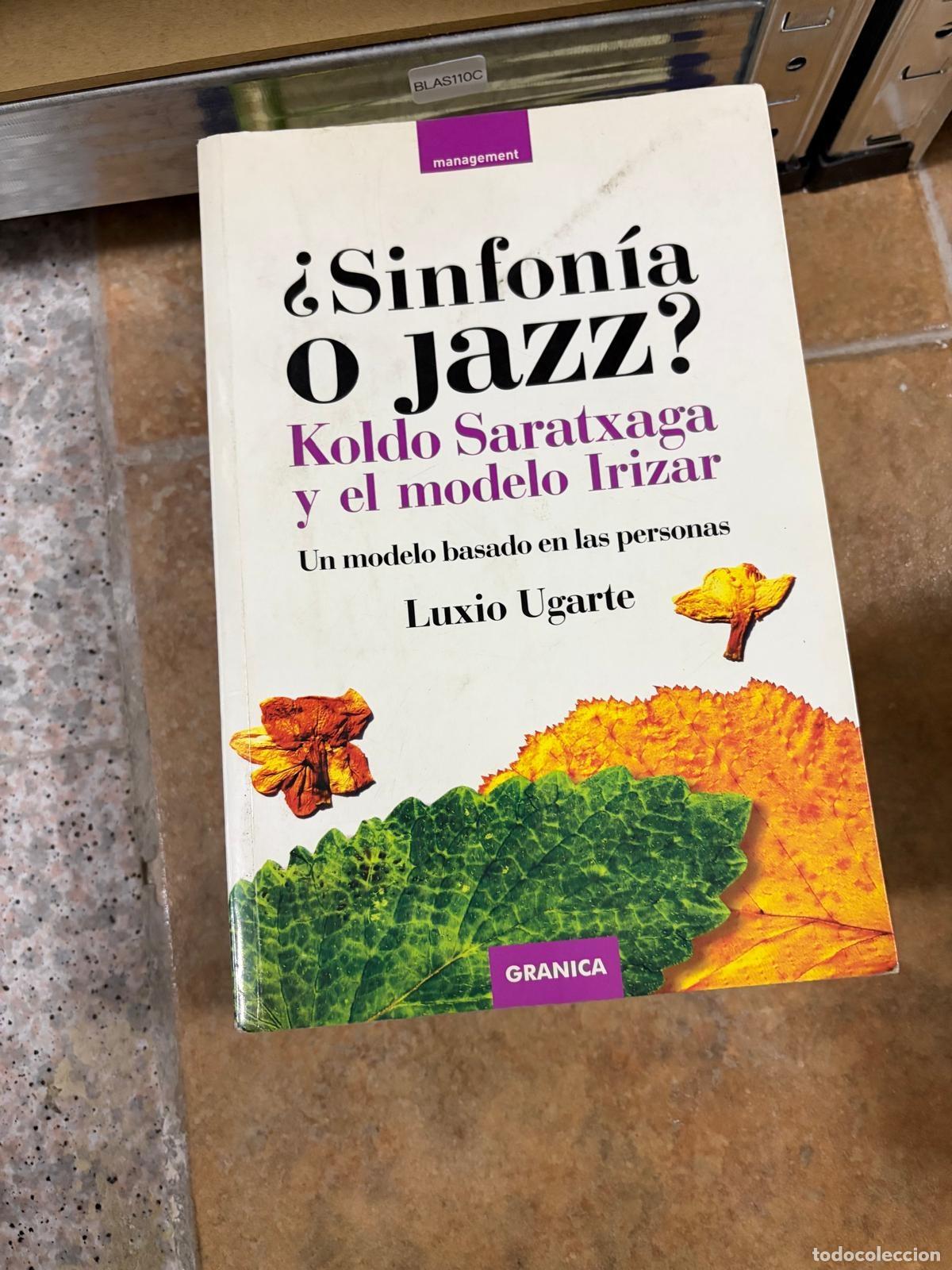 Libros de segunda mano: BLAS110C &iquest;Sinfon&iacute;a o Jazz? Koldo Saratxaga y el modelo Irizar Luxio Ugarte Granica