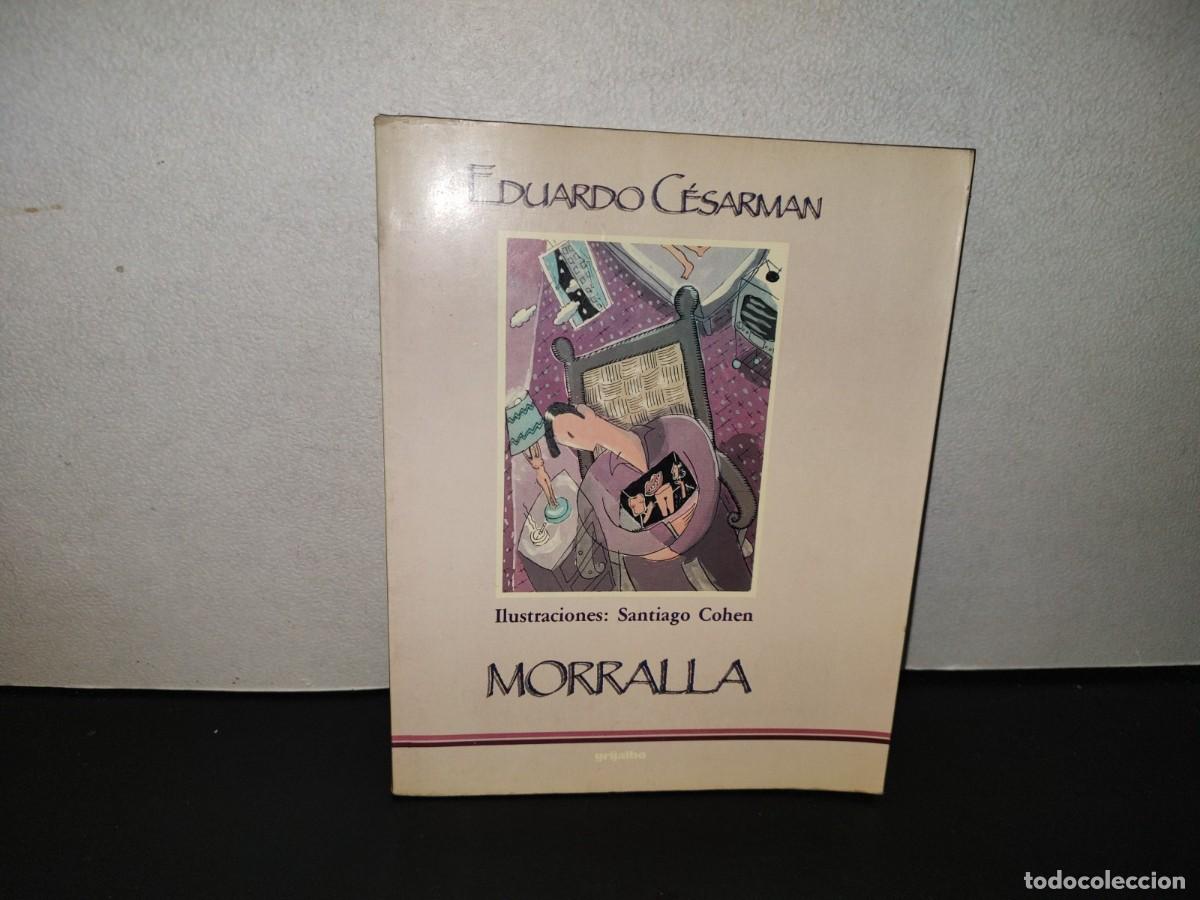 Libros de segunda mano: 223- Morralla - Eduardo C&eacute;sarman - Editorial Grijalbo, S. A. - Primera Edici&oacute;n 1989