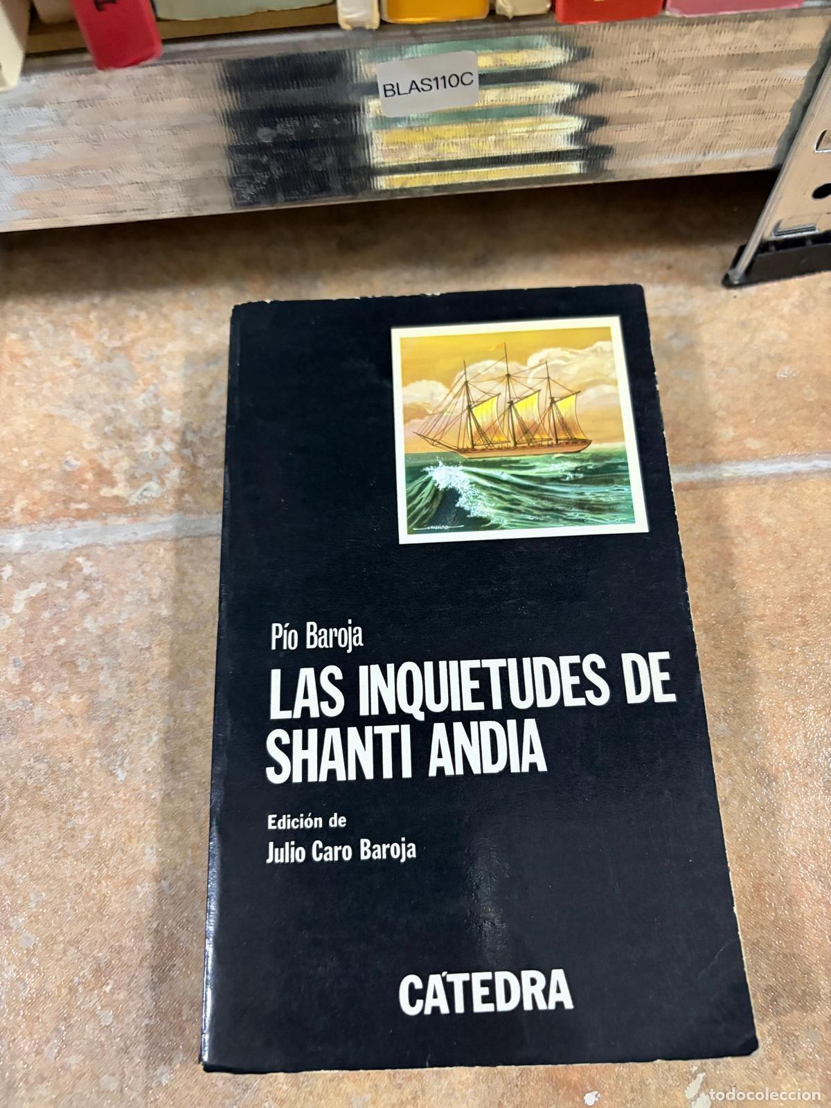 Libros de segunda mano: BLAS110C Las inquietudes de Shanti And&iacute;a P&iacute;o Baroja C&aacute;tedra