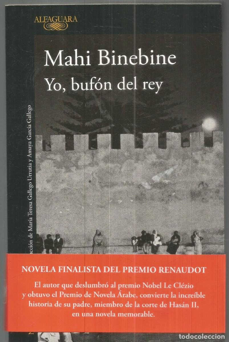 Libros de segunda mano: MAHI BINEBINE. YO, BUFON DEL REY. ALFAGUARA. PRIMERA EDICION