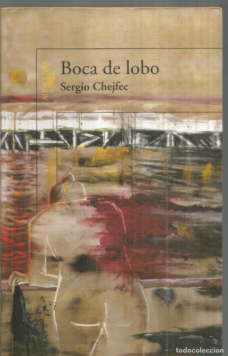 Libros de segunda mano: SERGIO CHEJFEC. BODA DE LOBO. ALFAGUARA. PRIMERA EDICION