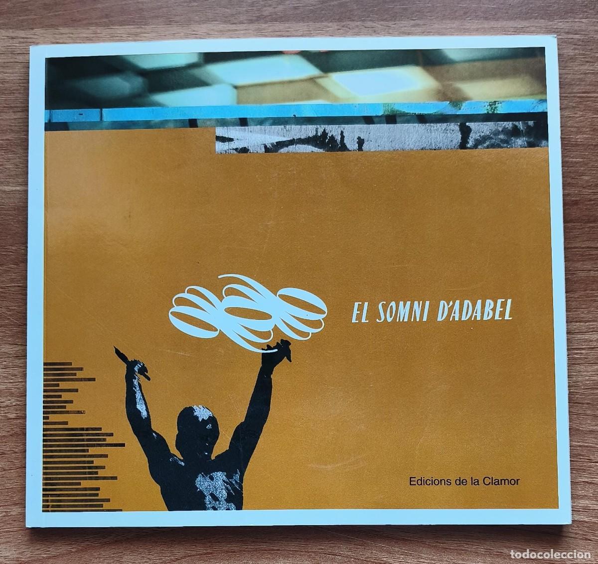 Libros de segunda mano: LLA 150 - El Somni d'Aabadal - Edicions de la Clamor - Abril 2006