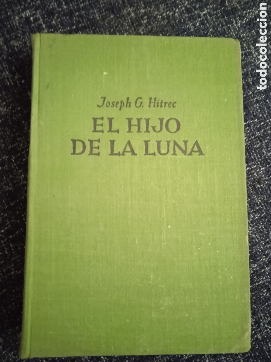 Libros de segunda mano: EL HIJO DE LA LUNA. / JOSEPH HITREC