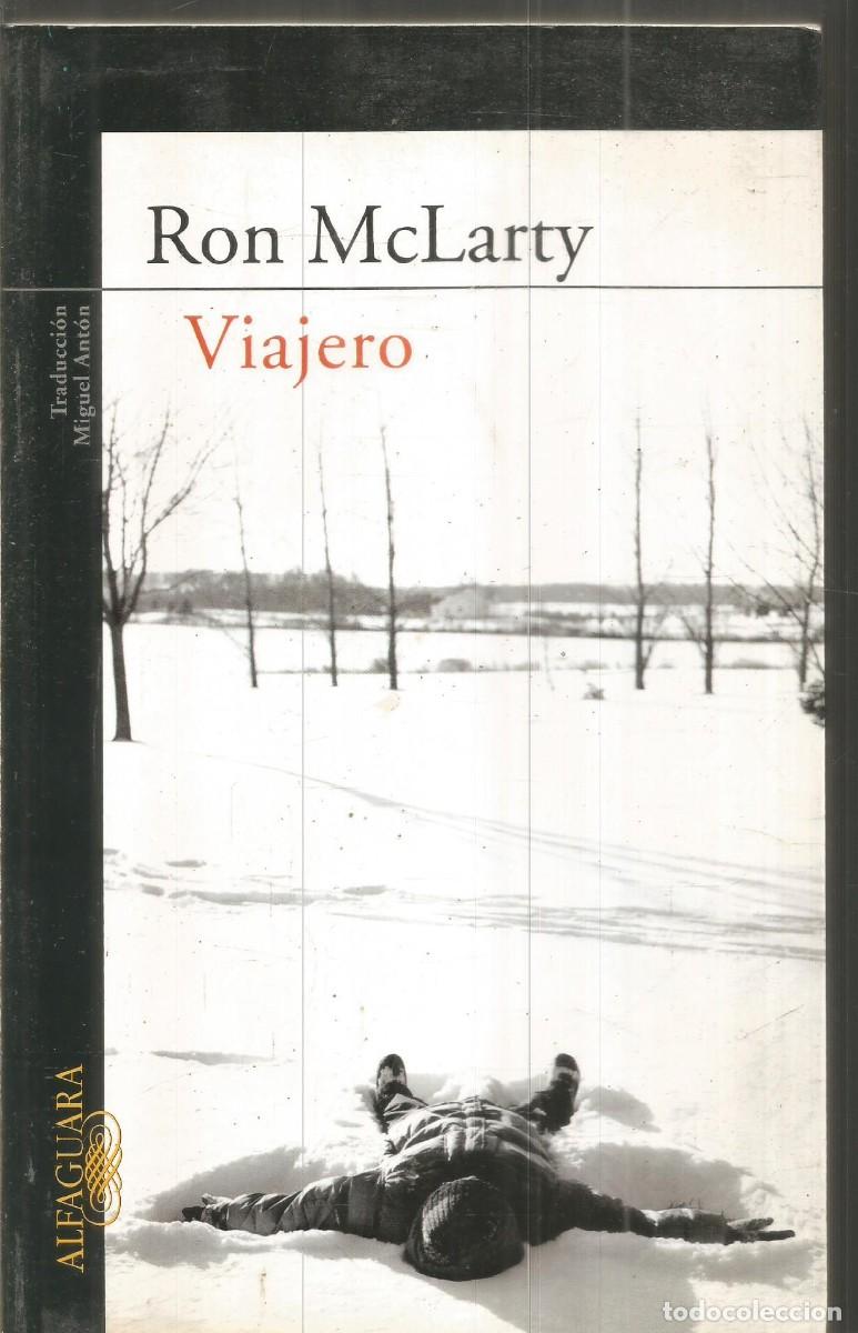 Libros de segunda mano: RON McLARTY. VIAJERO. ALFAGUARA. PRIMERA EDICION
