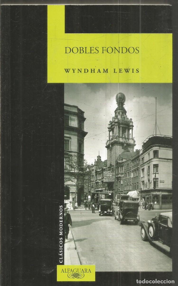 Libros de segunda mano: WYNDHAM LEWIS. DOBLES FONDOS. ALFAGUARA. PRIMERA EDICION