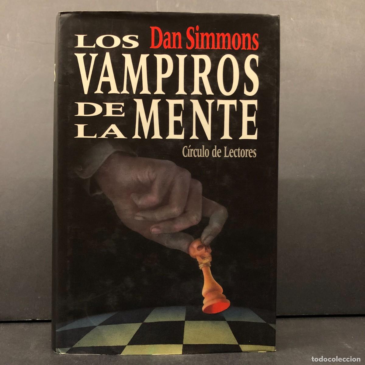 Libros de segunda mano: LOS VAMPIROS DE LA MENTE - DAN SIMMONS - C&Iacute;RCULO DE LECTORES / 250