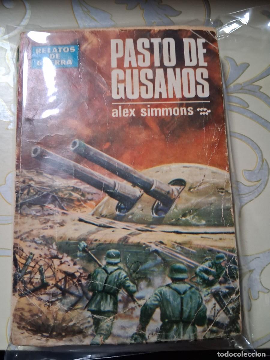Libros de segunda mano: ALEX SIMMONS, EDIT.TORAY, RELATOS DE GUERRA, PASTO DE GUSANOS.