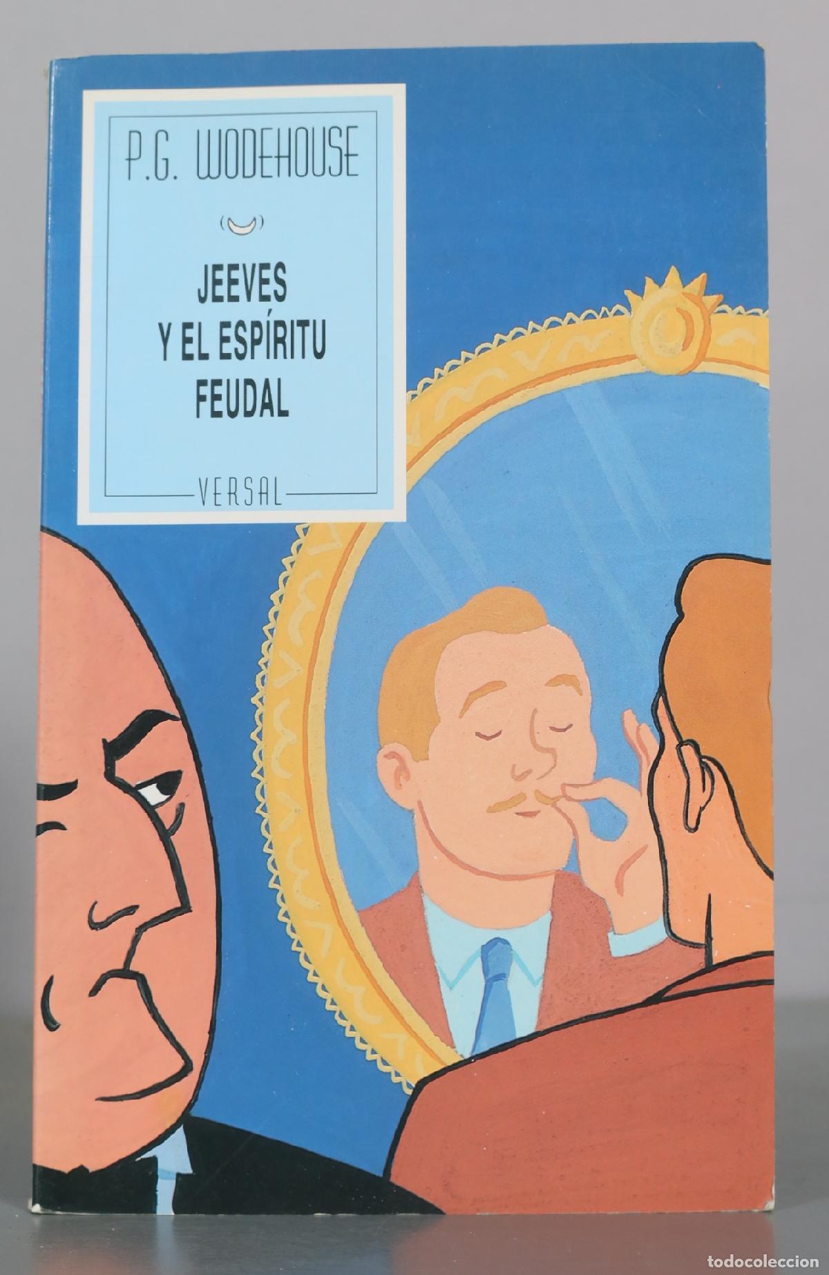 Libros de segunda mano: Jeeves y el esp&iacute;ritu feudal - P.G. Wodehouse - Versal