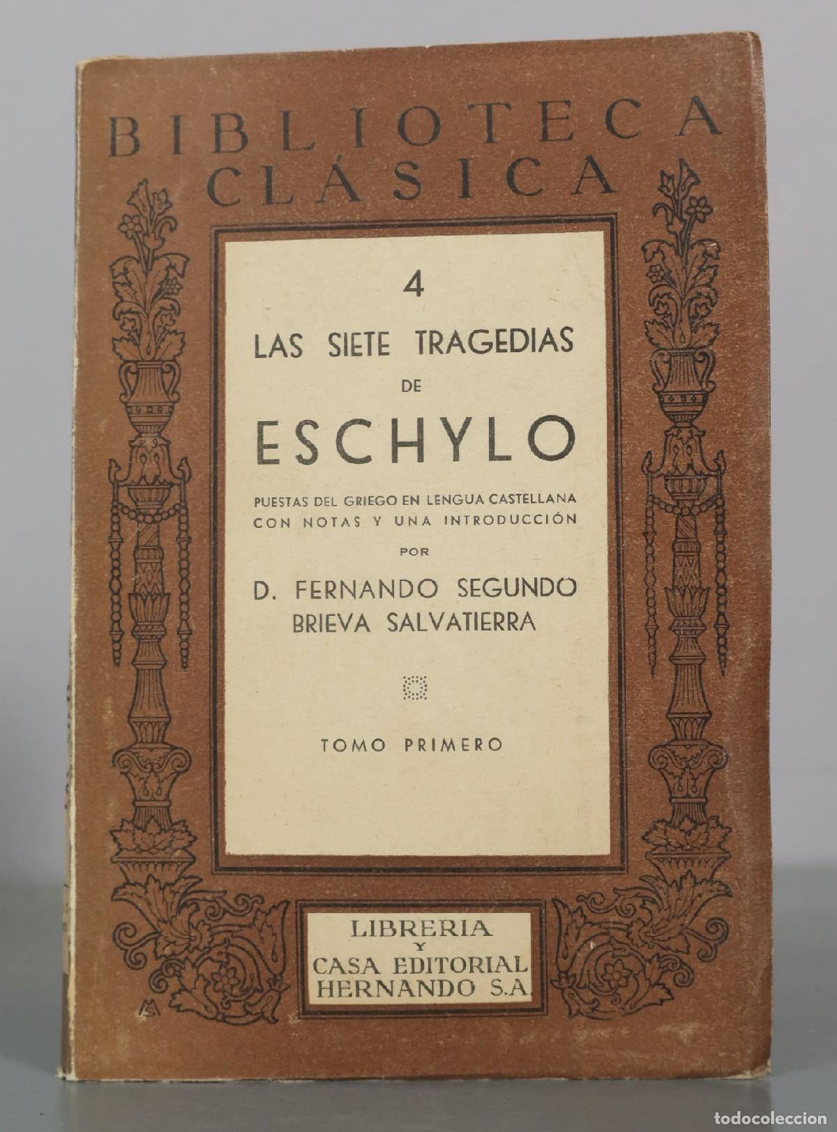 Libros de segunda mano: Las siete tragedias de Eschylo - D. Fernando Segundo Brieva Salvatierra - Librer&iacute;a y Casa Editorial