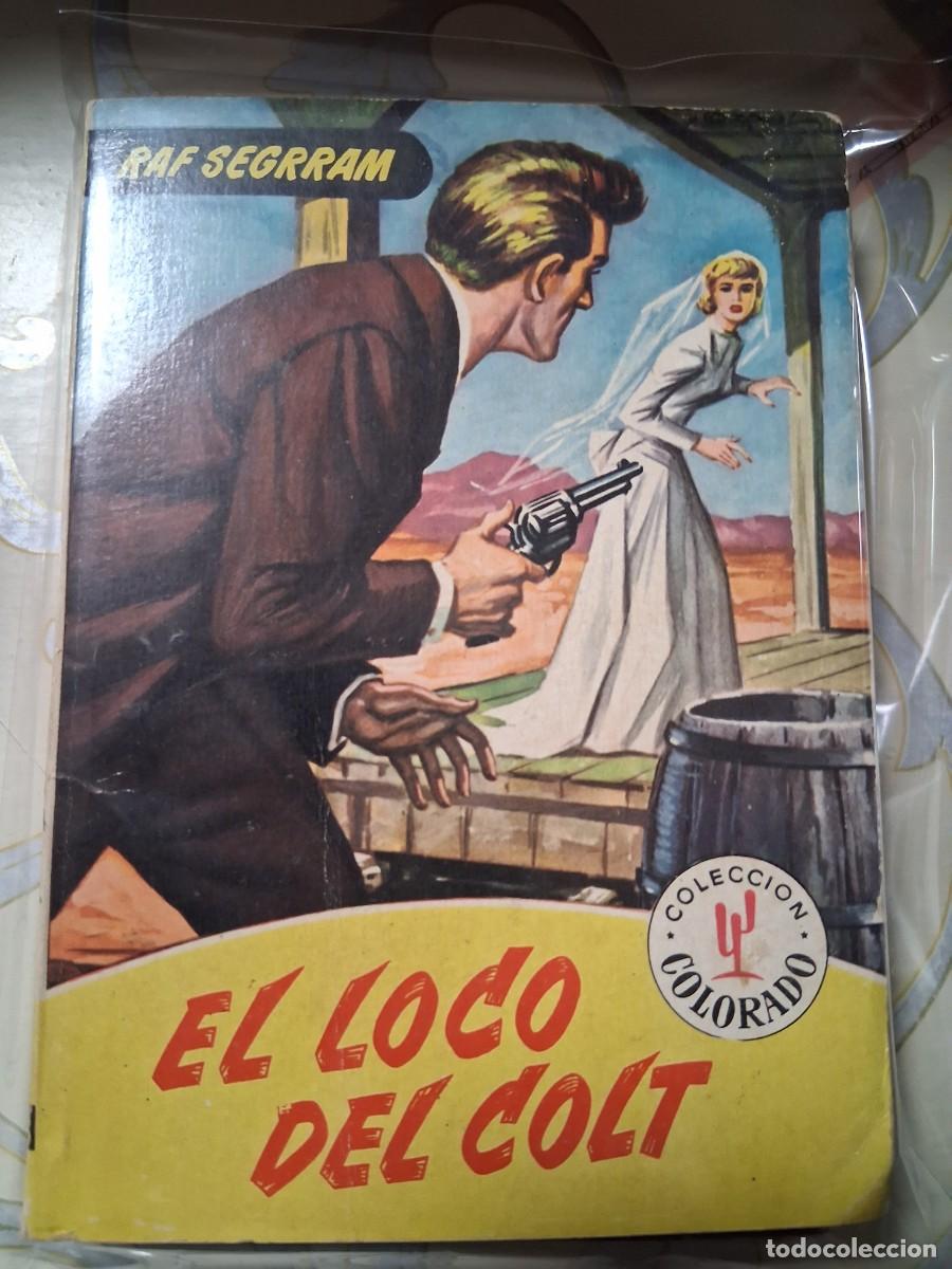 Libros de segunda mano: RAF SEGRRAM, COLECCI&Oacute;N COLORADO, EL LOCO DEL COLT.