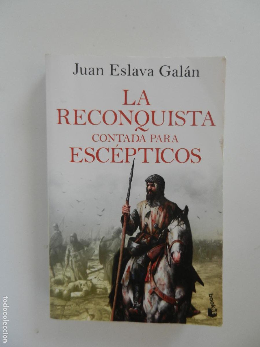 Libros de segunda mano: LA RECONQUISTA CONTADA PARA ESC&Eacute;PTICOS - JUAN ESLAVA GALAN - BOOKET - 2023