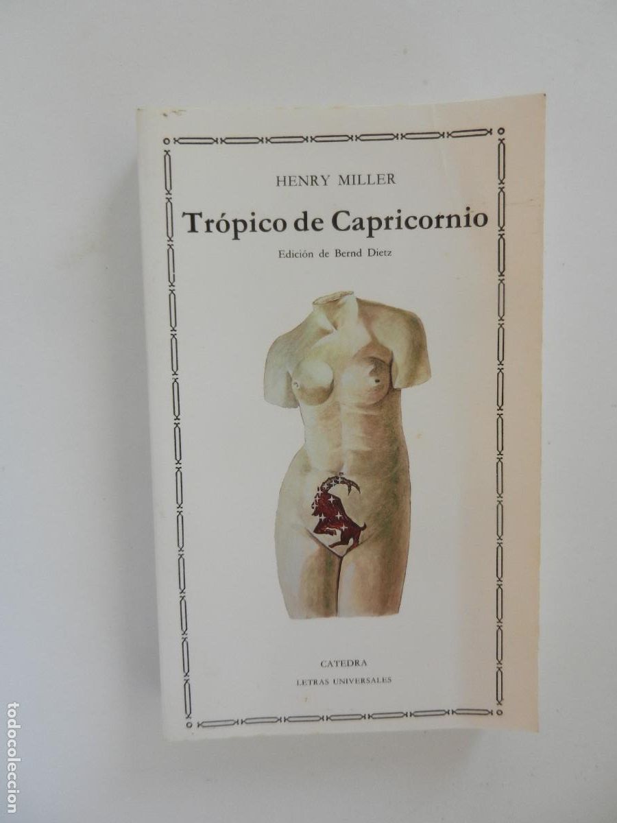 Libros de segunda mano: TR&Oacute;PICO DE CAPRICORNIO - HENRY MILLER - CATEDRA 2005