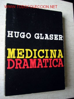 Libros de segunda mano: MEDICINA DRAM&Aacute;TICA - Experimentos heroicos de los m&eacute;dicos, por HUGO GLASSER