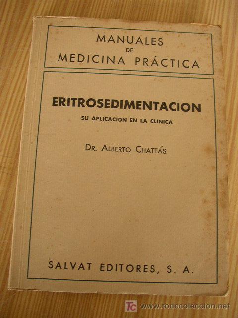 Gebrauchte B&uuml;cher: MANUALES DE MEDICINA PR&Aacute;CTICA-ERITROSEDIMENTACI&Oacute;N SU APLICACI&Oacute;N EN LA CL&Iacute;NICA-DR. ALBERTO CHATT&Aacute;S.