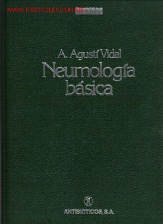 Libri di seconda mano: NEUMOLOG&Iacute;A B&Aacute;SICA por A. Agust&iacute;n Vidal .......1986......MEDICINA