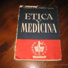 Libros de segunda mano: ETICA Y MEDICINA CHARLES MC FADDEN (AGUSTINO) EDICIONES STUDIUM 1958