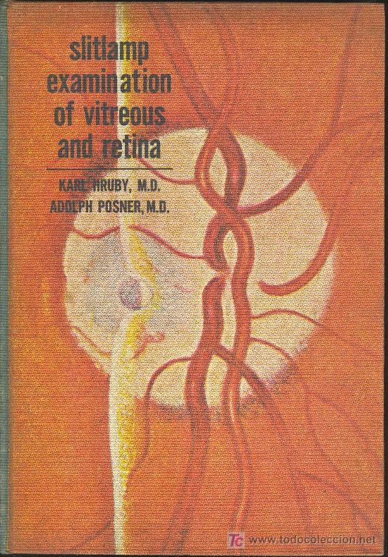 Second hand books: MEDICINA.MESLITLAMP OF EXAMINATION OF VITREOUS AND RETINA. K.HRYBY AND A. POSNER.W. & W.COMPANY 1967