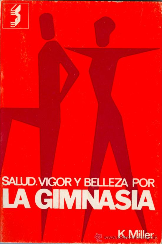 Livros em segunda m&atilde;o: SALUD VIGOR Y BELLEZA POR LA GIMNASIA SIN APARATOS - Karl Miller (1971)