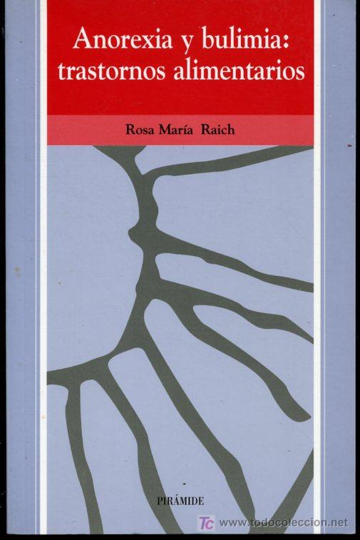 Second hand books: Rosa Mar&iacute;a Raich - Anorexia y bulimia: trastornos alimentarios - 2001
