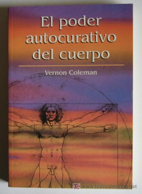 Libros de segunda mano: EL PODER AUTOCURATIVO DEL CUERPO - VERNON COLEMAN - Foto 1