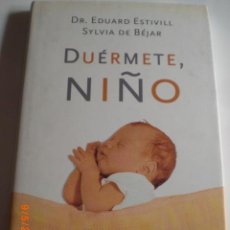 Libros de segunda mano: DUERMETE NIÑO..EDUARDO ESTIVILL Y SILVIA DE BEJAR (INSOMNIO INFANTIL)