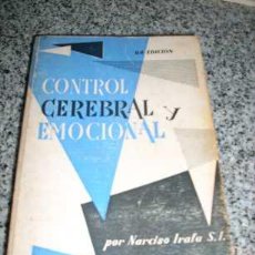 Libros de segunda mano: CONTROL CEREBRAL Y EMOCIONAL, POR NARCISO IRALA S. J. - ESPAÑA - 64 EDICIÓN - 1966