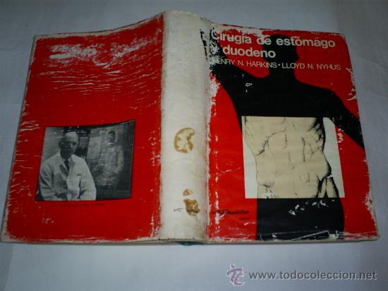 Libri di seconda mano: Cirug&iacute;a de est&oacute;mago y duodeno HENRY N. HARKINS LLOYD M. NYHUS Inter Medica 1974 RM47291