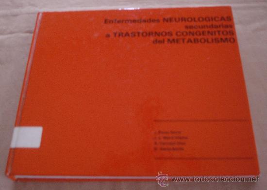 Gebrauchte B&uuml;cher: ENFERMEDADES NEUROLOGICAS SECUNDARIAS A TRASTORNOS CONGENITOS DEL METABOLISMO - J. PERES SERRA.