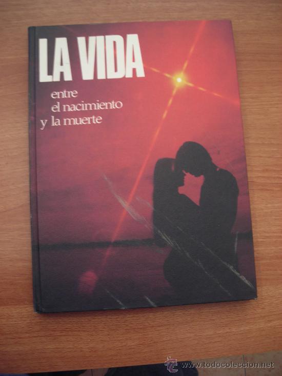 Libros de segunda mano: - LIBRO  LA VIDA - ENTRE EL NACIMIENTO Y LA MUERTE-- CIRCULO DE LECTORES - Foto 1