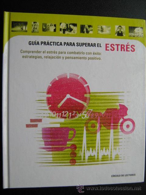 Libros de segunda mano: GU&Iacute;A PR&Aacute;CTICA PARA SUPERAR EL ESTR&Eacute;S . 2000 - Foto 1