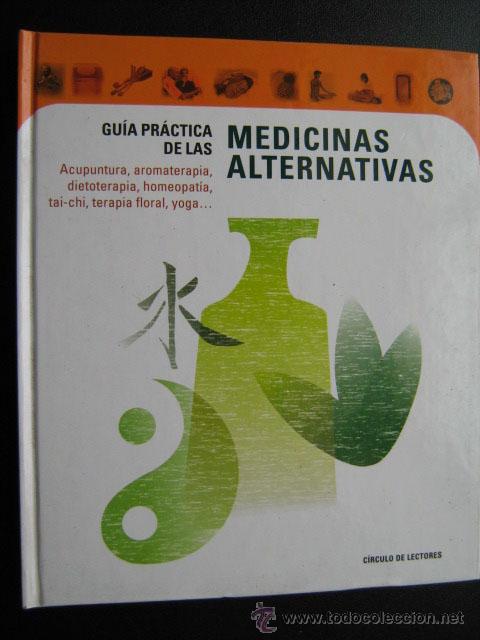 Libros de segunda mano: GU&Iacute;A PR&Aacute;CTICA DE LAS MEDICINAS ALTERNATIVAS  . 2000 - Foto 1