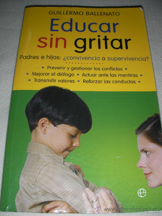 Libros de segunda mano: EDUCAR SIN GRITAR - ENVIO GRATIS A ESPA&Ntilde;A - Foto 1