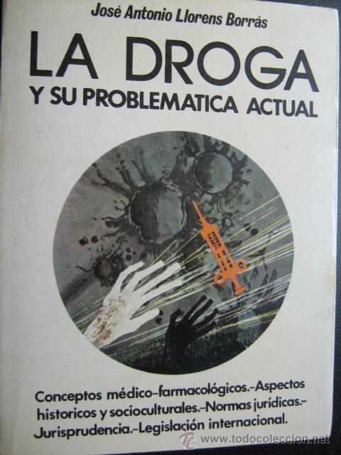 Libros de segunda mano: LA DROGA Y SU PROBLEM&Aacute;TICA ACTUAL. LLORENS BORR&Aacute;S, Jos&eacute; Antonio. 1986 - Foto 1