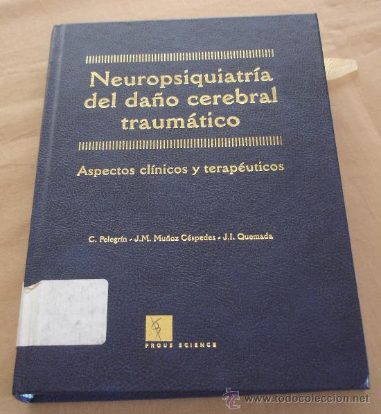 Gebrauchte B&uuml;cher: NEUROPSIQUIATRIA DEL DA&Ntilde;O CEREBRAL TRAUM&Aacute;ICO, ASPECTOS CL&Iacute;NICOS Y TERAP&Eacute;UTICOS.