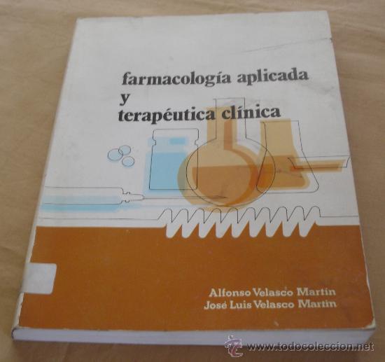 Gebrauchte B&uuml;cher: FARMACOLOGIA APLICADA Y TERAPEUTICA CLINICA - ALFONSO Y JOSE LUIS VELASCO MARTIN.