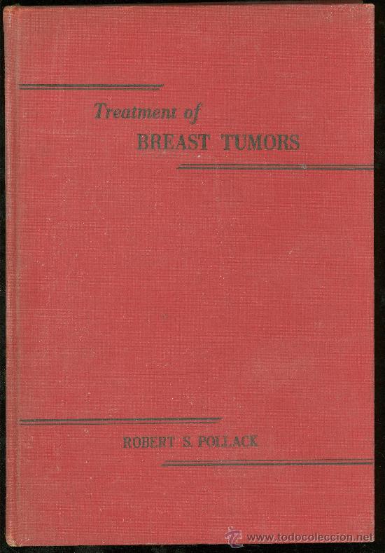 Second hand books: TREATMENT OF BREAST TUMORS. ROBERT S. POLLACK. 1958.