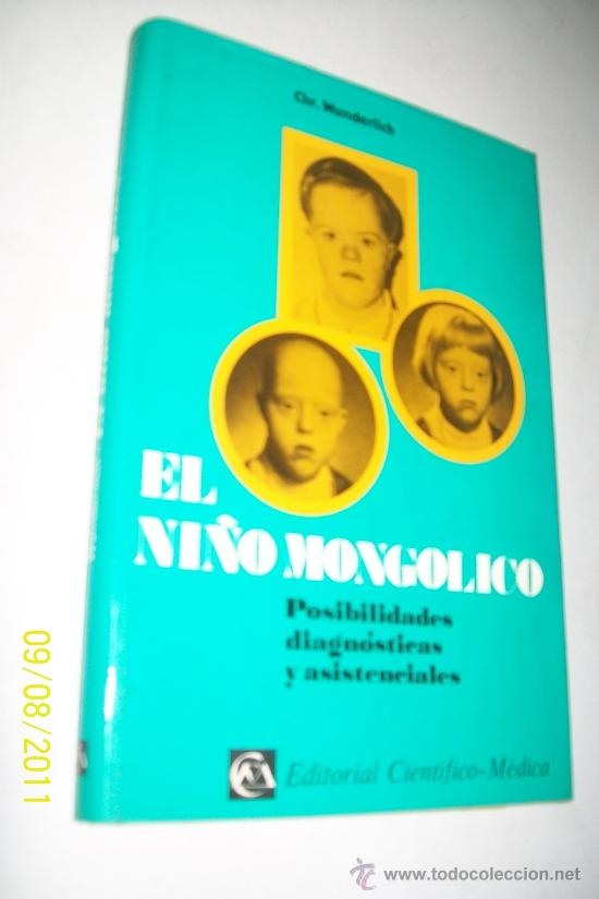 Libri di seconda mano: EL NI&Ntilde;O MONG&Oacute;LICO, POSIBILIDADES DIAGN&Oacute;STICAS Y ASISTENCIALES-CHR. WUNDERLICH-1972-