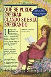Libros de segunda mano: VV.AA.: QUE SE PUEDE ESPERAR CUANDO SE EST&Aacute; ESPERANDO