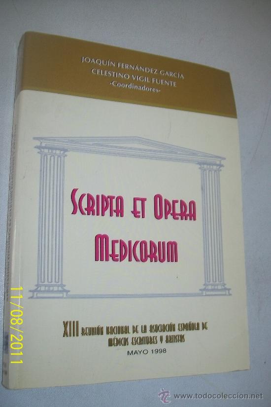 Second hand books: SCRIPTA ET OPERA MEDICORUM-JOAQU&Iacute;N FERN&Aacute;NDEZ GARC&Iacute;A-CALESTINO VIGIL FUENTE-1998