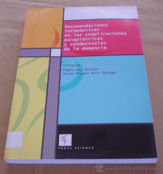 Libros de segunda mano: RECOMENDACIONES TERAPEUTICAS EN LAS COMPLICACIONES PSIQUIATRICAS Y CONDUCTUALES DE LA DEMENCIA.