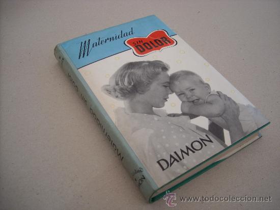 Libros de segunda mano: MATERNIDAD SIN DOLOR. FREDERICK W. GOODRICH. EDICIONES DAIMON. - Foto 1