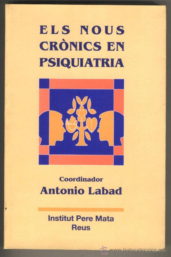 Libros de segunda mano: Els nous cr&ograve;nics en psiquiatria Jornades d'inter&eacute;s psiquiatric1995 Institut Pere Mata Reus Ant.Labad