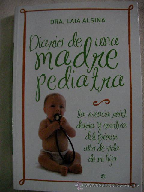 Second hand books: DIARIO DE UNA MADRE PEDIATRA DE LA DRA. LAIA ALSINA (EM1)