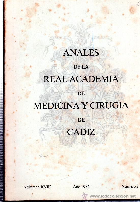 Second hand books: ANALES DE LA REAL ACADEMIA DE MEDICINA Y CIRUJ&Iacute;A DE C&Aacute;DIZ, 1982, N&ordm; 2, 166P&Aacute;G, 21X15CM