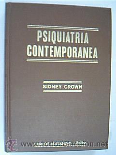 Libri di seconda mano: Psiquiatr&iacute;a contempor&aacute;nea. VV.AA. coordinados por Sidney Crown. Editorial Carlos Alejandre, 1987