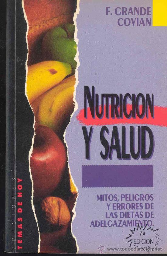 Gebrauchte B&uuml;cher: F. GRANDE COVIAN - NUTRICION Y SALUD - MITOS, PELIGROS Y ERRORES DE LAS DIETAS DE ADELGAZAMIENTO