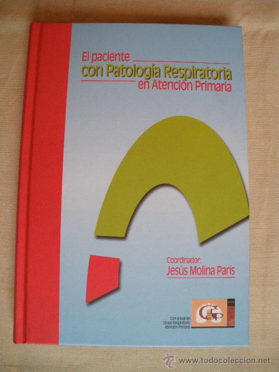 Second hand books: EL PACIENTE CON PATOLOGIA RESPIRATORIA. COORDINADOR JES&Uacute;S MOLINA PAR&Iacute;S